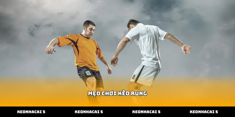 mẹo chơi kèo rung tại các giải vô địch quốc gia hàng đầu