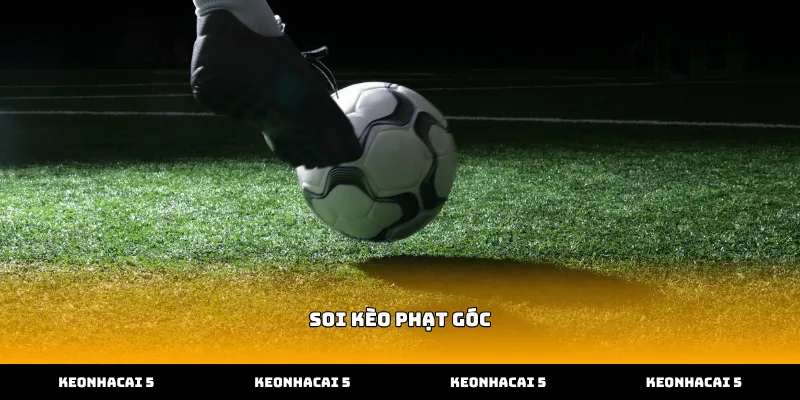 Quan sát đội hình ra sân để soi kèo phạt góc hiệu quả